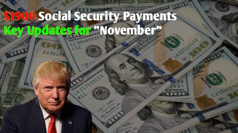 $1900 Social Security Payments Key Updates for November with dollar bills background and a public figure’s image.