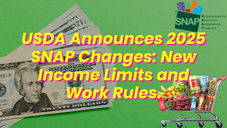 USDA announces new SNAP eligibility changes for 2025 with updated income limits and work requirements.